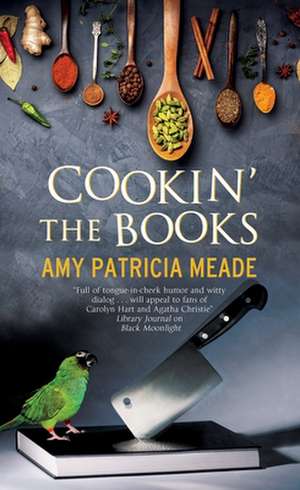 Cookin' the Books de Amy Patricia Meade