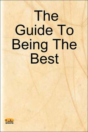 The Guide to Being the Best de Obioma Aguocha