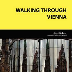 Walking Through Vienna de Alexei Kadyrov