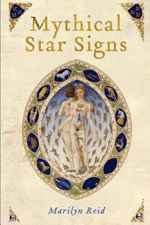 Mythical Star Signs de Marilyn Reid