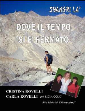 Dove Il Tempo Si E' Fermato de Carla Rovelli