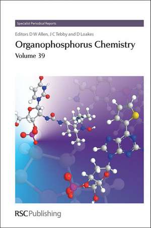 Organophosphorus Chemistry: Volume 39 de David Loakes