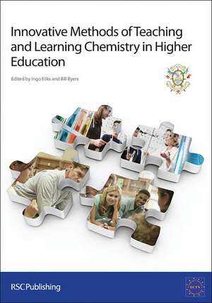 Innovative Methods of Teaching and Learning Chemistry in Higher Education de Ingo Eilks