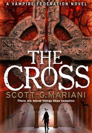 The Cross de Scott G. Mariani