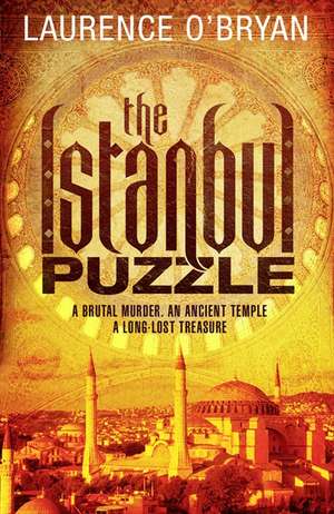 The Istanbul Puzzle de Laurence O Bryan