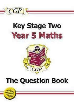 KS2 Maths Year 5 Targeted Question Book de Cgp Books