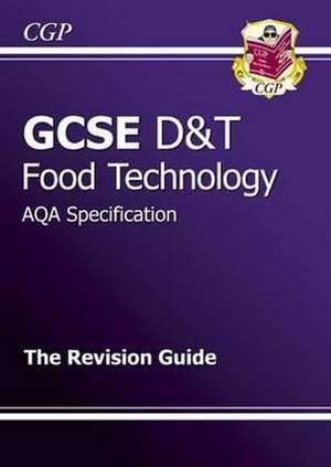 GCSE Design & Technology Food Technology AQA Revision Guide (A*-G Course) de CGP Books