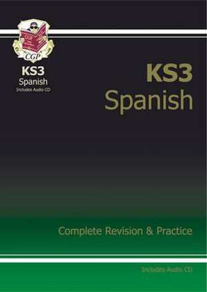 KS3 Spanish Complete Revision & Practice de CGP Books