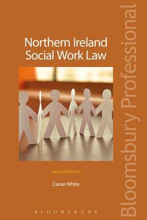 Northern Ireland Social Work Law de Ciaran White