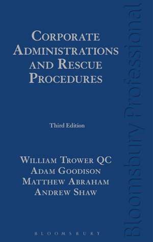 Corporate Administrations and Rescue Procedures de William Trower QC