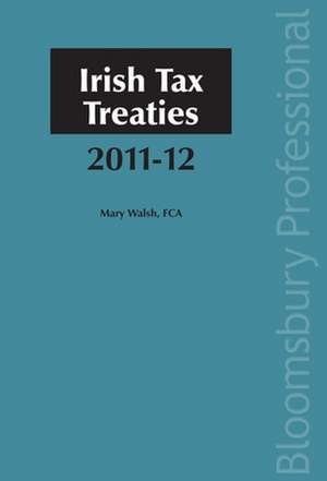 Irish Tax Treaties 2011/12 de Mary Walsh