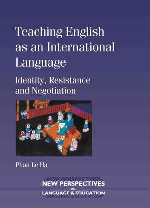 Teaching English as an Intl La: English Language Education in India de Phan Le Ha