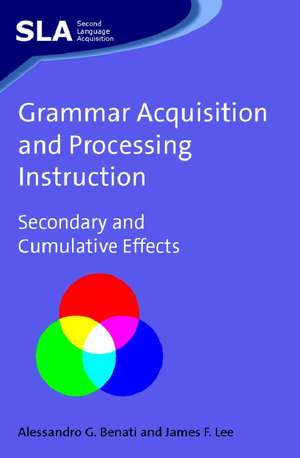 Grammar Acquisition and Processing Instruction de Alessandro Benati