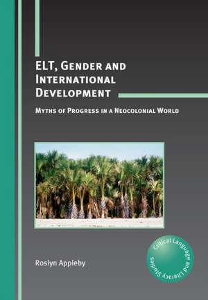 ELT, Gender and International Development de Roslyn Appleby