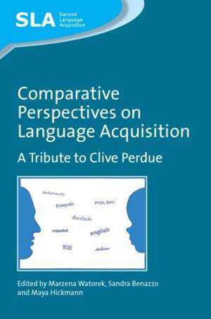 Comparative Perspectives on Language Acquisition: A Tribute to Clive Perdue de Marzena Watorek