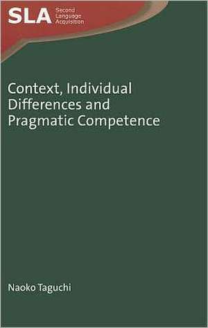 Context, Individual Differences and Pragmatic Competence de Naoko Taguchi