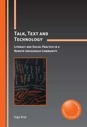 Talk, Text and Technology de Inge Kral