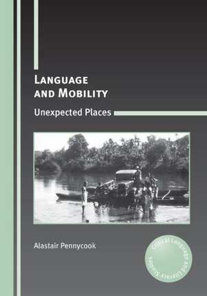 Language and Mobility de Alastair Pennycook