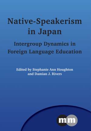 Native-Speakerism in Japan de Stephanie Ann Houghton