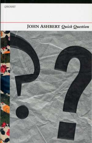 Quick Question de John Ashbery