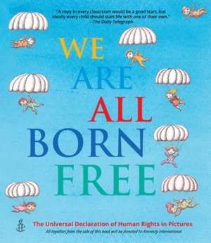 We Are All Born Free