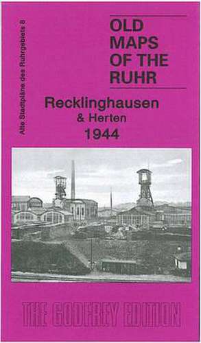 Ruhr Sheet 08. Recklinghausen & Herten 1944 de Alan Godfrey