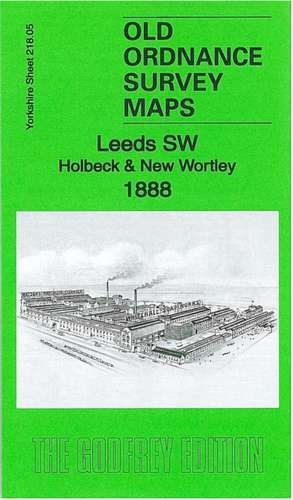 Leeds SW: Holbeck & New Wortley 1888 de Alan Godfrey