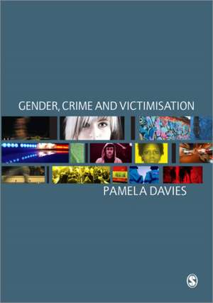 Gender, Crime and Victimisation de Pamela Davies