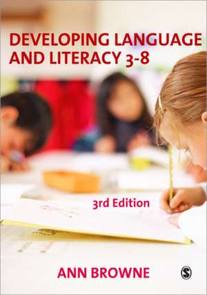 Developing Language and Literacy 3-8 de Ann C Browne