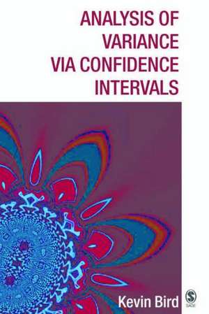 Analysis of Variance via Confidence Intervals de K D Bird