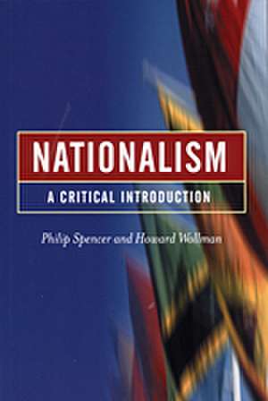 Nationalism: A Critical Introduction de Philip Spencer