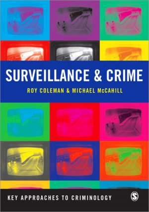 Surveillance and Crime de Roy Coleman