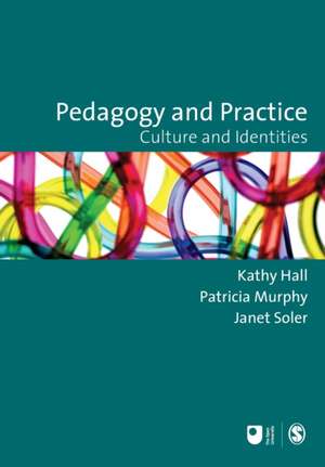 Pedagogy and Practice: Culture and Identities de Patricia F Murphy