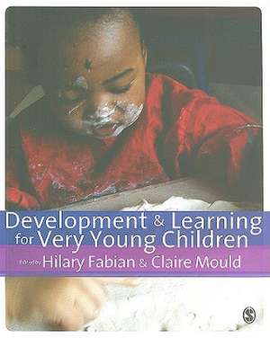 Development & Learning for Very Young Children de Hilary Fabian