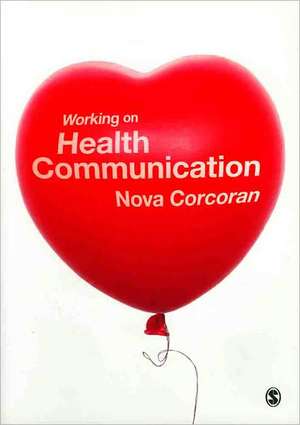 Working on Health Communication de Nova Corcoran