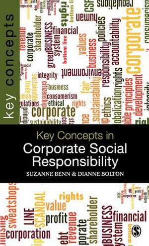 Key Concepts in Corporate Social Responsibility de Suzanne Benn