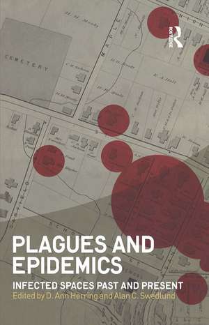 Plagues and Epidemics: Infected Spaces Past and Present de D. Ann Herring