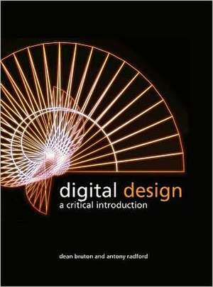 Digital Design: A Critical Introduction de Dean Bruton