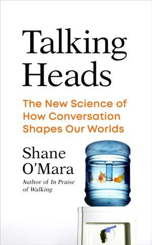 Talking Heads de Shane O'Mara