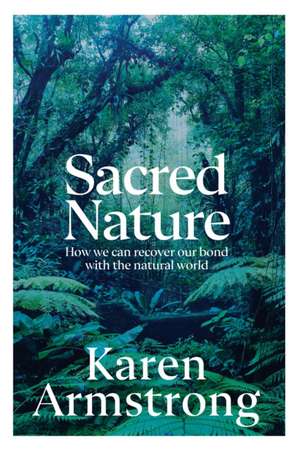 Sacred Nature de Karen Armstrong