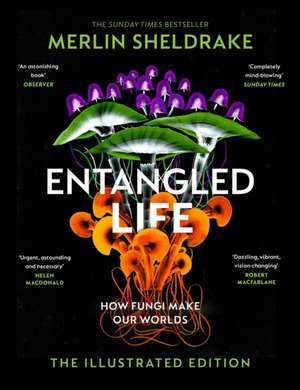 Entangled Life (The Illustrated Edition) de Merlin Sheldrake