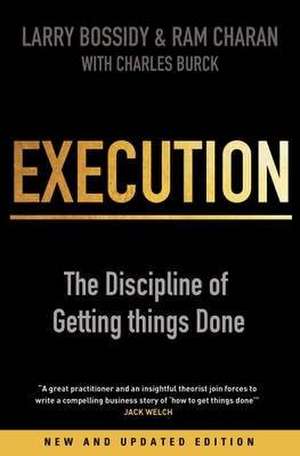 Execution: The Discipline of Getting Things Done de Charles Burck