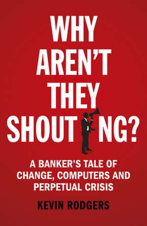 Why Aren't They Shouting? de Kevin Rodgers