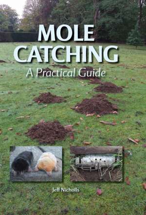 Mole Catching de Jeff Nicholls