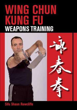 Wing Chun Kung Fu de Sifu Shaun Rawcliffe