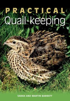 Practical Quail-Keeping de Sarah Barratt