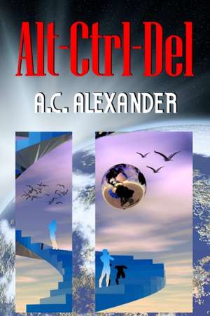 Alt-Ctrl-Del de A. C. Alexander