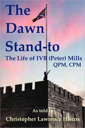 The Dawn Stand-To de Christopher Lawrence Hiscox