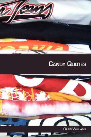 Candy Quotes de Craig Williams