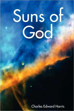 Suns of God de Charles Edward Harris